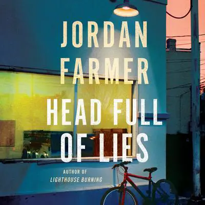 Head Full of Lies Audibook, by Jordan Farmer