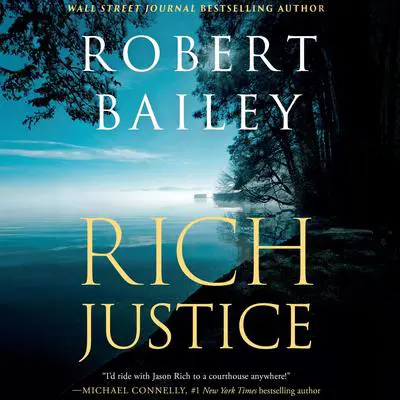 Rich Justice Audibook, by Robert Bailey