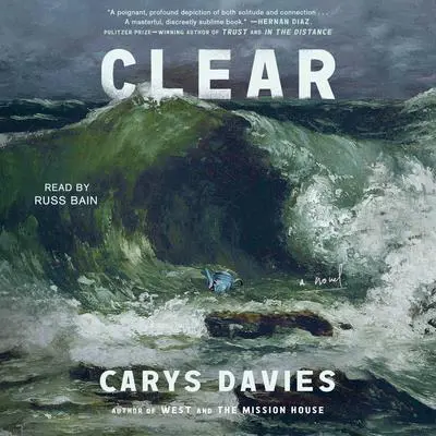 Clear: A Novel Audibook, by Carys Davies