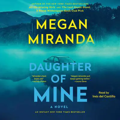 Daughter of Mine: A Novel Audibook, by Megan Miranda