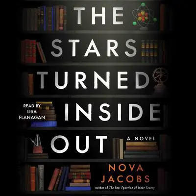 The Stars Turned Inside Out: A Novel Audibook, by Nova Jacobs