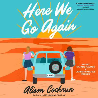 Here We Go Again: A Novel Audibook, by Alison Cochrun