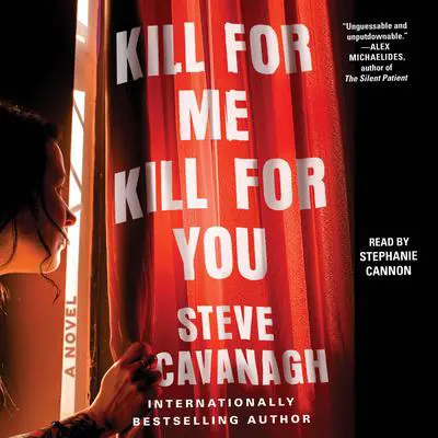 Kill for Me, Kill for You: A Novel Audibook, by Steve Cavanagh