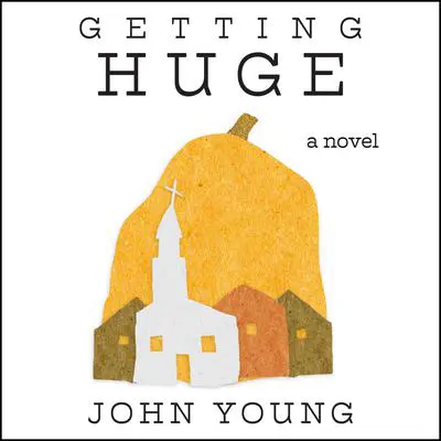 Getting Huge Audibook, by John Young