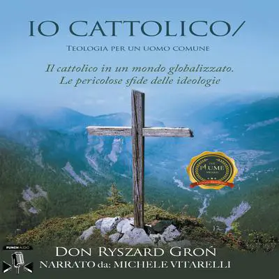Io Cattolico Audibook, by Don Ryszard Gron