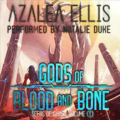 Gods of Blood and Bone: A Sci-Fi Death Game LitRPG Audibook, by Azalea Ellis