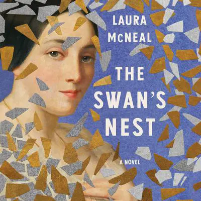 The Swan's Nest: A Novel Audibook, by Laura McNeal