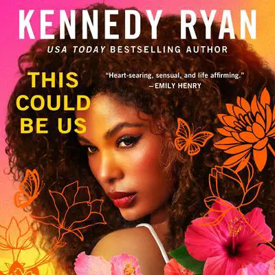 This Could Be Us Audibook, by Kennedy Ryan