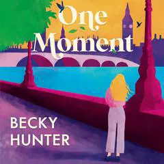 One Moment Audibook, by Becky Hunter