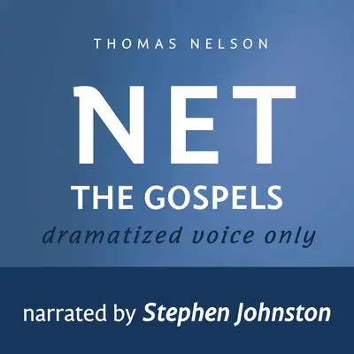 Audio Bible - New English Translation, NET: The Gospels Audibook, by Thomas Nelson