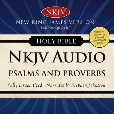 Dramatized Audio Bible - New King James Version, NKJV: Psalms and Proverbs Audibook, by Thomas Nelson