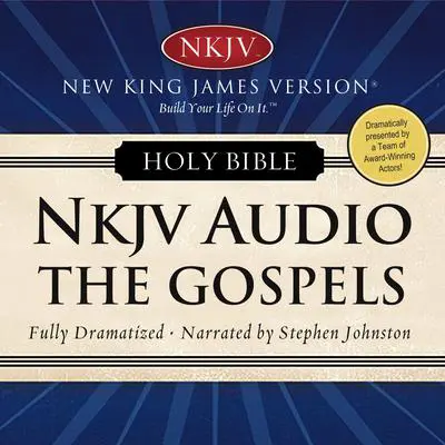 Dramatized Audio Bible - New King James Version, NKJV: The Gospels Audibook, by Thomas Nelson