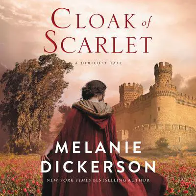 Cloak of Scarlet Audibook, by Melanie Dickerson
