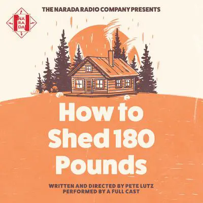 How to Shed 180 Pounds Audibook, by Pete Lutz