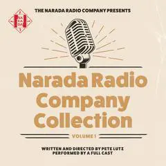Narada Radio Company Collection: Volume 1 Audibook, by Pete Lutz