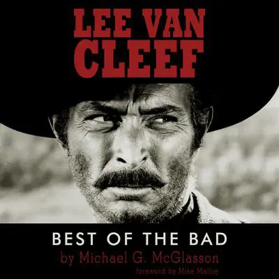 Lee Van Cleef: Best of the Bad Audibook, by Michael G. McGlasson