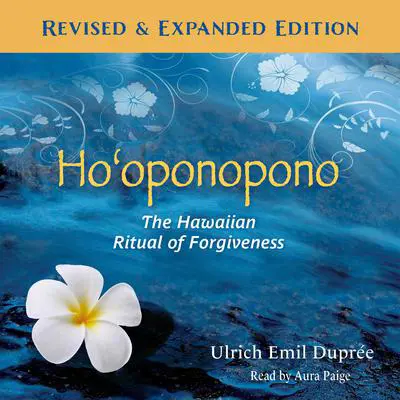 Ho'oponopono: The Hawaiian Ritual of Forgiveness Audibook, by Ulrich E. Duprée