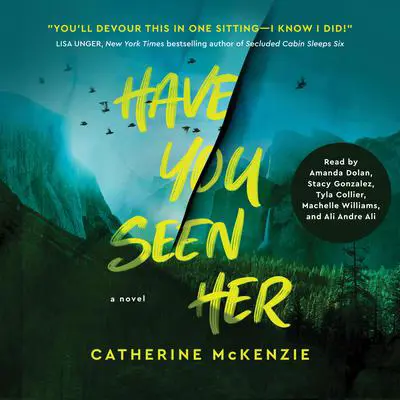 Have You Seen Her: A Novel Audibook, by Catherine McKenzie