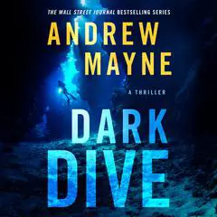 Dark Dive: A Thriller Audibook, by Andrew Mayne