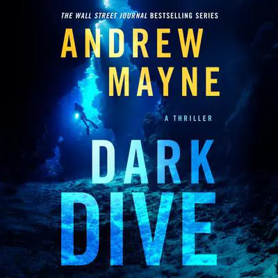 Dark Dive: A Thriller Audibook, by Andrew Mayne