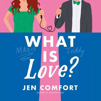 What Is Love? Audibook, by Jen Comfort
