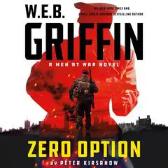 W. E. B. Griffin Zero Option Audibook, by Peter Kirsanow
