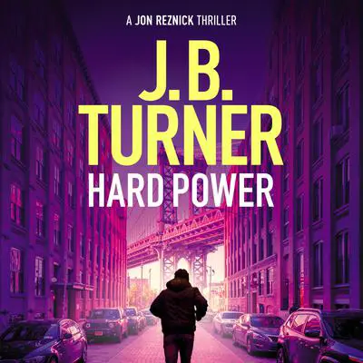 Hard Power Audibook, by J. B. Turner
