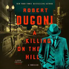 A Killing on the Hill: A Thriller Audibook, by Robert Dugoni