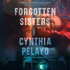 Forgotten Sisters: A Novel Audibook, by Cynthia Pelayo