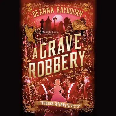 A Grave Robbery Audibook, by Deanna Raybourn