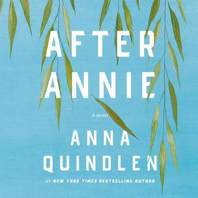 After Annie: A Novel Audibook, by Anna Quindlen