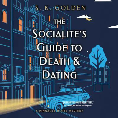 The Socialite's Guide to Death and Dating Audibook, by S. K. Golden