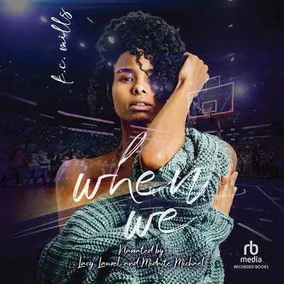 When We Audibook, by K. C. Mills