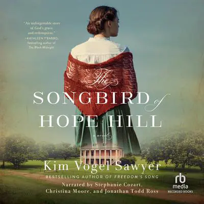 The Songbird of Hope Hill Audibook, by Kim Vogel Sawyer