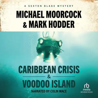 Caribbean Crisis & Voodoo Island Audibook, by Michael Moorcock