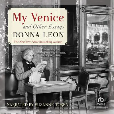 My Venice and Other Essays Audibook, by Donna Leon