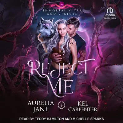 Reject Me Audibook, by Kel Carpenter
