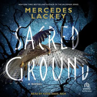 Sacred Ground: A Novel Audibook, by Mercedes Lackey
