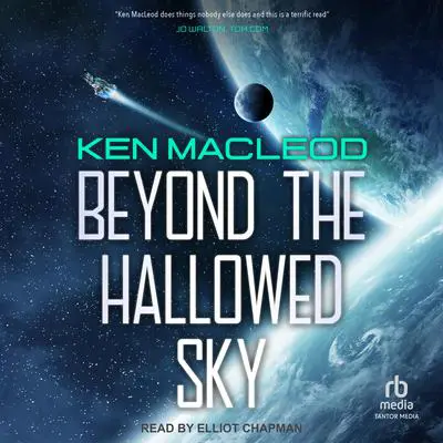 Beyond the Hallowed Sky Audibook, by Ken MacLeod