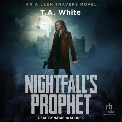 Nightfall's Prophet Audibook, by T. A. White