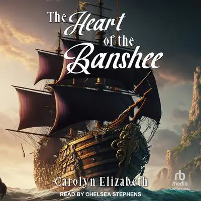 The Heart of the Banshee Audibook, by Carolyn Elizabeth