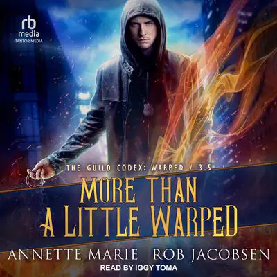 More Than A Little Warped Audibook, by Annette Marie