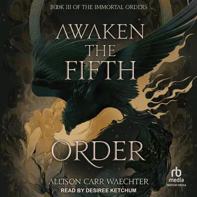 Awaken the Fifth Order Audibook, by Allison Carr Waechter