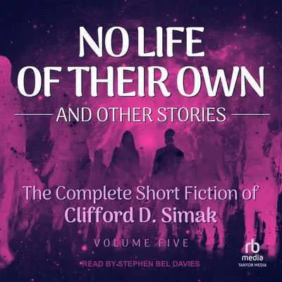 No Life of Their Own: And Other Stories Audibook, by Clifford D. Simak