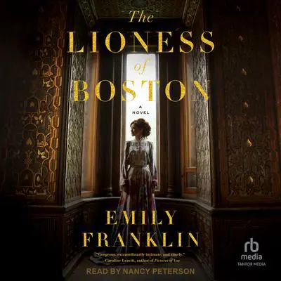 The Lioness of Boston: A Novel Audibook, by Emily Franklin