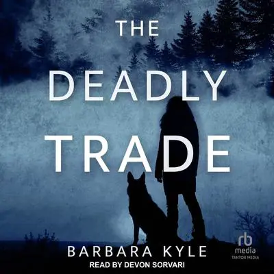 The Deadly Trade Audibook, by Barbara Kyle