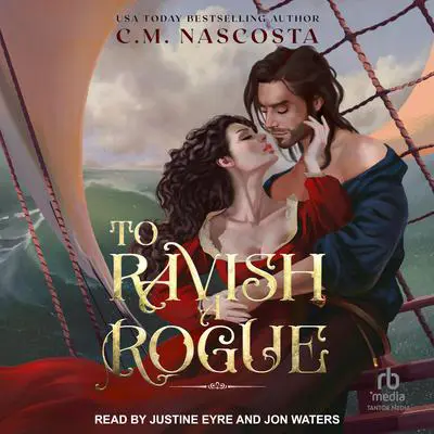 To Ravish A Rogue Audibook, by C. M. Nascosta