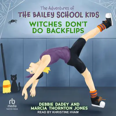 Witches Don't Do Backflips Audibook, by Debbie Dadey