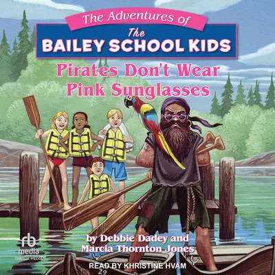 Pirates Don't Wear Pink Sunglasses Audibook, by Debbie Dadey