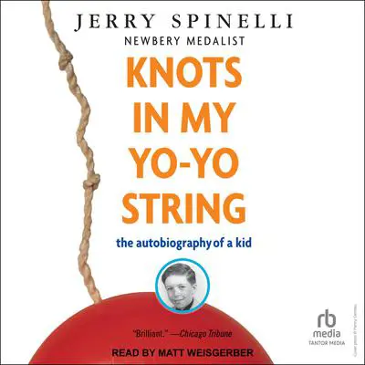 Knots in My Yo-Yo String Audibook, by Jerry Spinelli